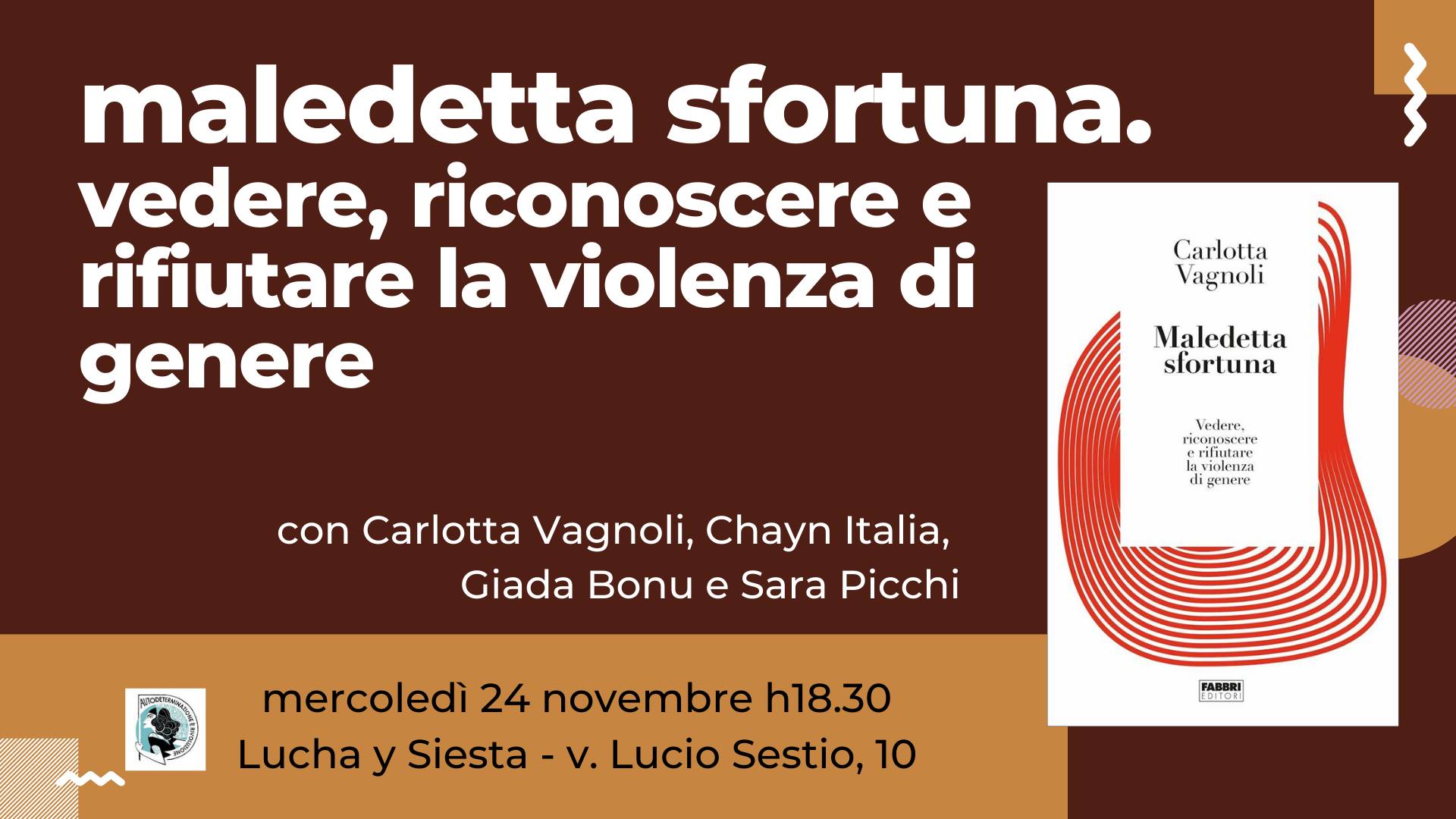 Maledetta sfortuna. Vedere, riconoscere e rifiutare la violenza di